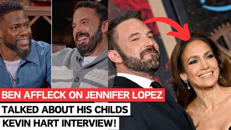 Ben Affleck Spills All Fame Jennifer Lopez Parenting Exclusive