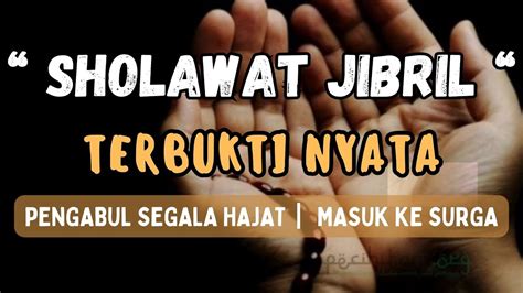 Lirik Sholawat Shallallahu Ala Muhammad Akan Di Hapus Semua Dosa Dosa Kita Sholawat Jibril