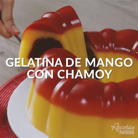 Gelatina De Mango Con Chamoy Artofit