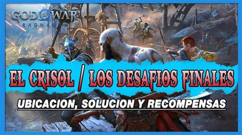 God of War Ragnarok El Crisol y Los desafíos finales ubicación