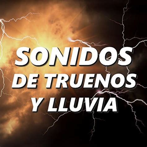 Amazon Music Sonidos De Lluvia Y Tormentas Sonidos De Truenos Y Lluvia