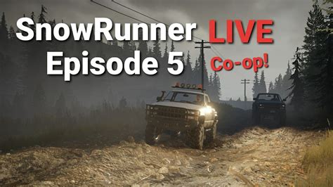 SnowRunner Co Op Gameplay Ep 5 LIVE PS4 YouTube