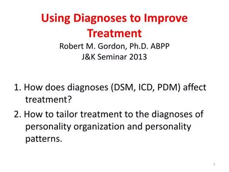 Ppt Using Diagnoses To Improve Treatment Robert M Gordon Ph D Abpp Jandk Seminar 2013