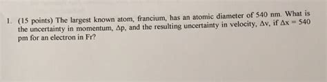 Solved The largest known atom, francium, has an atomic | Chegg.com