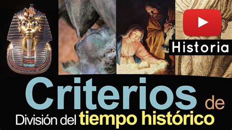 Los Criterios De Divisi N Del Tiempo Hist Rico Aulamedia Historia