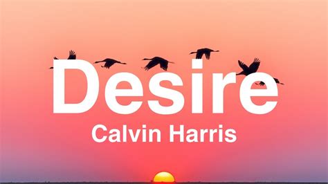 Calvin Harris Sam Smith Desire Lyrics Youtube