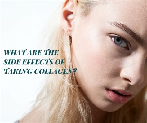 What Are The Side Effects Of Taking Collagen For Care Education And Research