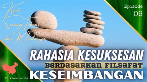 Rahasia Kesuksesan Berdasarkan Filsafat Keseimbangan Ep Youtube