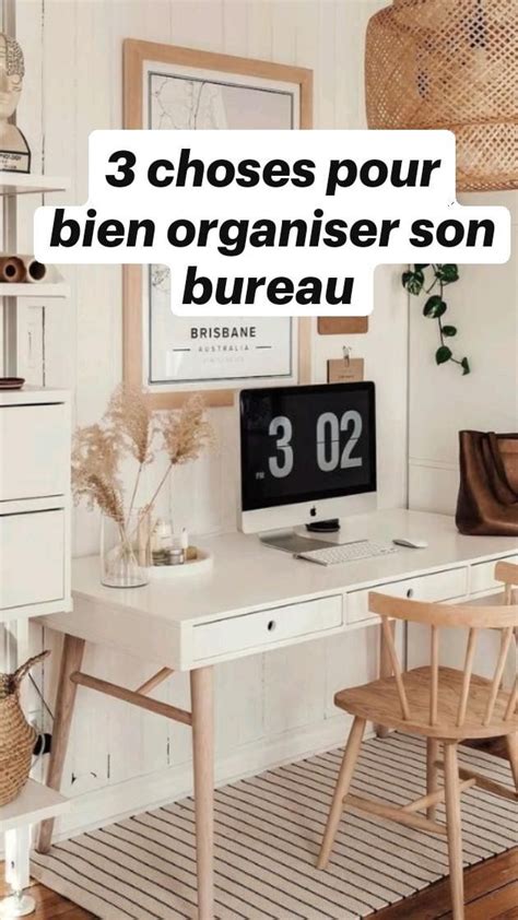 3 choses pour bien organiser son bureau Idée organisation bureau