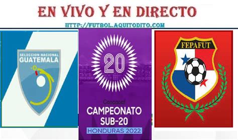 Guatemala Vs Panam En Vivo Y Directo Premundial Sub De Concacaf