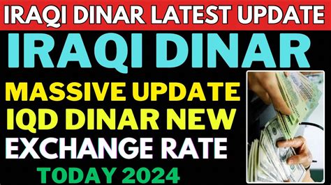 Iraqi Dinar Iraqi Dinar Latest Exchange Rate Today 2024 IQD RV