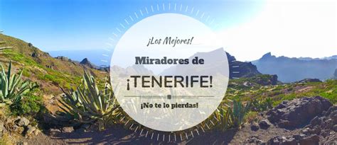 Los Mejores Miradores De Tenerife Gu A Low Cost