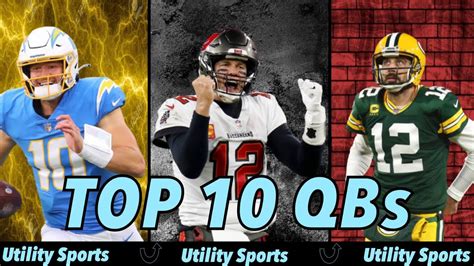 The Top 10 Qbs Heading Into The 2021 2022 Nfl Season I Nfl Quarterback