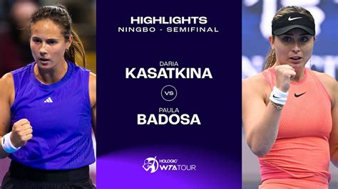 Daria Kasatkina Vs Paula Badosa 2024 Ningbo Semifinal WTA Match