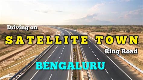 Satellite Town Ring Road Devanahalli To Hoskote Drive Strr Ring Road Bangalore Nh 648