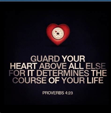 Guard Your Heart Proverbs 423 Guard Your Heart Proverbs 423 Life