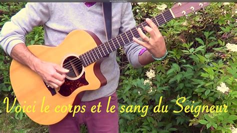 Voici Le Corps Et Le Sang Du Seigneur Instrumental Guitare YouTube