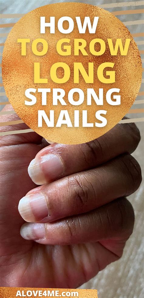 The Best Tips To Grow Long Healthy Strong Nails How To Grow Nails Grow Nails Faster Strong Nails