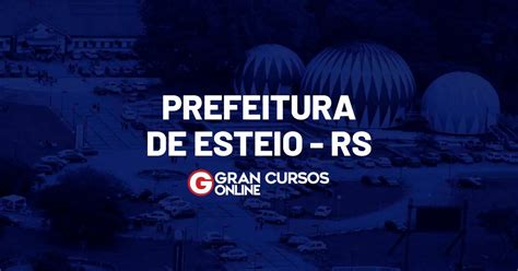 Concurso Prefeitura De Esteio Rs Inscri Es Abertas Veja