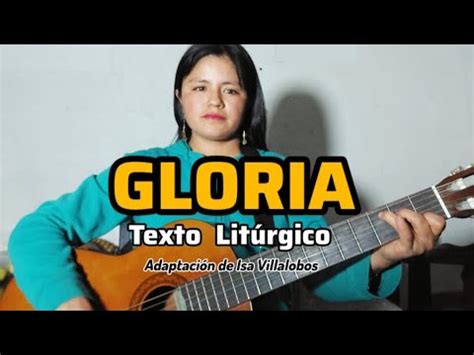 Gloria Lit Rgico F Cily Bonito Cantos Para La Misa Con Letra Y