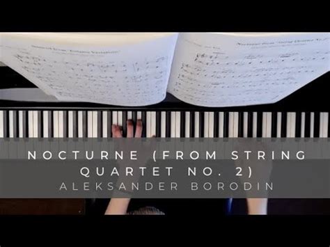 Nocturne From String Quartet No Aleksander Borodin Piano Youtube