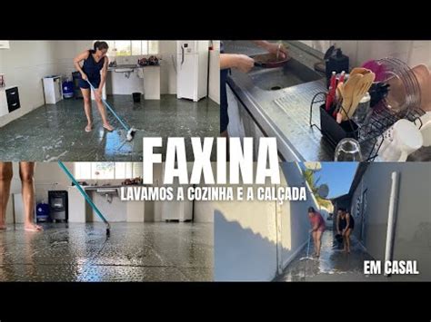 Faxina Lavamos A Cozinha E A Cal Ada Morando A Namorada Vlogs