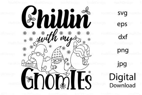 Chillin With My Gnomies Funny Christmas Graphic By Elementdesignandart