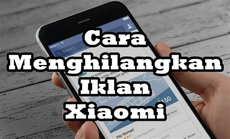 Cara Menghilangkan Iklan Di Hp Xiaomi Sampai Tuntas Droidsmile