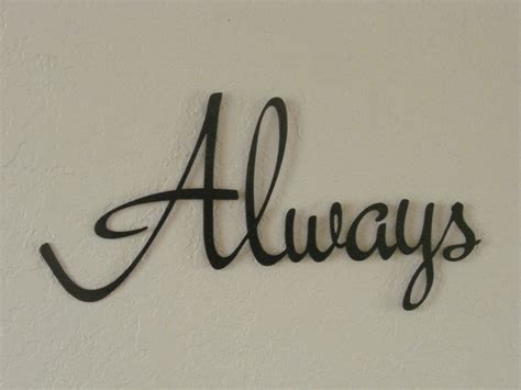 Always Word Art Black Matte 16 Gauge Metal Wall Art Hanging