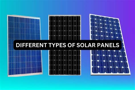 Types Of Solar Panels