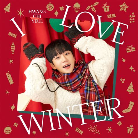 I Love Winter Ep Album By Hwang Chi Yeul Apple Music