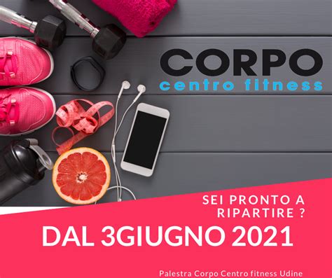 RIAPERTURA PALESTRA Palestra Corpo Centro Fitness Udine