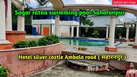 Sagar Ratna Saharanpur Hotel Silver Castle Ambala Road Saharanpur