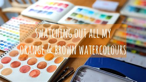 Swatching Out All My Orange And Brown Watercolour Paints Daniel Smith Schmincke Roman Szmal