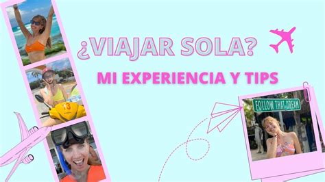 Viajar Sola Es Peligroso Mi Experiencia Y Tips Youtube