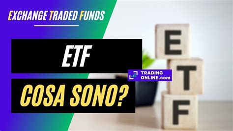 Etf Cosa Sono E Come Investire 🥇migliori Etf Oggi Top Piattaforme Per Etf Trading Videocorso