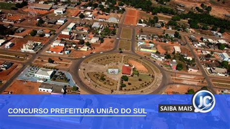 Concurso Prefeitura De União Do Sul Mt Abre 24 Vagas Veja Edital