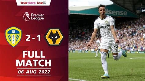 Leeds Utd Vs Wolverhampton Epl 2022 23 Full Match Watch Movies Online