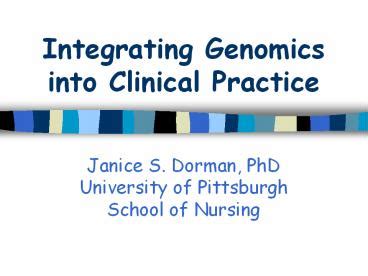 Ppt Integrating Genomics Into Clinical Practice Powerpoint