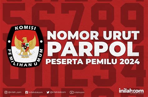 INFOGRAFIS Inilah Nomor Urut Parpol Peserta Pemilu 2024