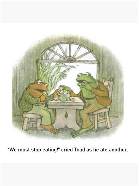 Frog And Toad Must Stop Eating Sticker For Sale By Itsybitsyghost