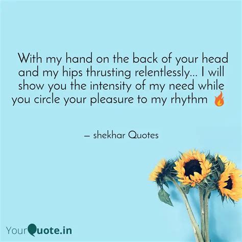 With My Hand On The Back Quotes Writings By Shekhar Quotes