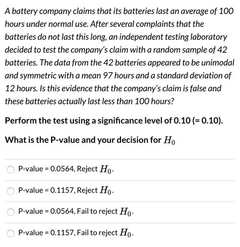 Solved A Battery Company Claims That Its Batteries Last An Chegg