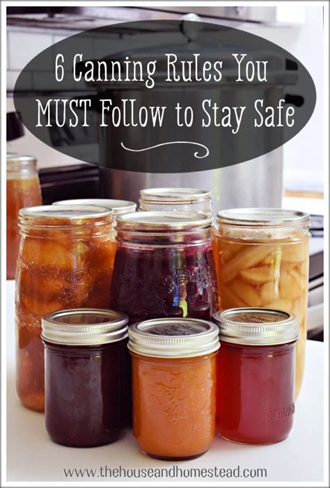 6 Canning Safety Rules You Must Follow Canning Canning Recipes