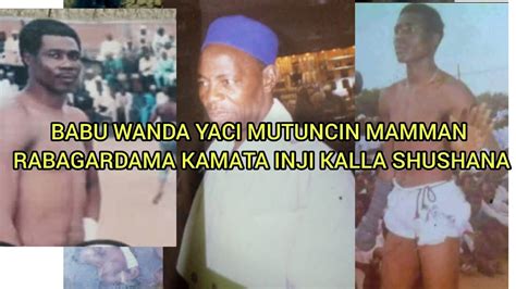 Babu Wanda Yaci Mutuncin Mamman Rabagardama Kamata Nabugeshi Awa Hudu