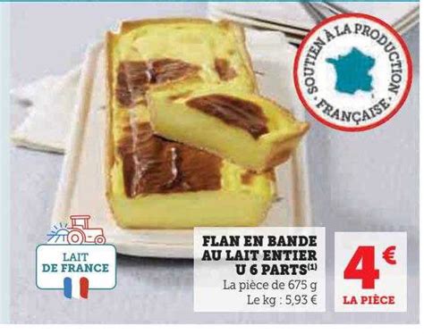 Offre Flan En Bande Au Lait Entier U 6 Parts Chez Hyper U