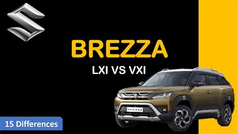 Maruti Suzuki Brezza Lxi Vs Vxi Vfm Detailed Comparison