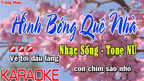 Hình Bóng Quê Nhà Karaoke Tone Nữ Nhạc Sống Trọng Hiếu YouTube