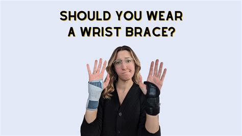 Should you wear a wrist brace? — Hand Coach Corinne