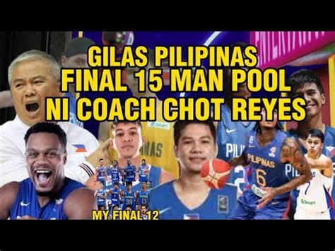 GILAS PILIPINAS FINAL 15 MAN LINEUP NI COACH CHOT REYES SINO SINO NGA